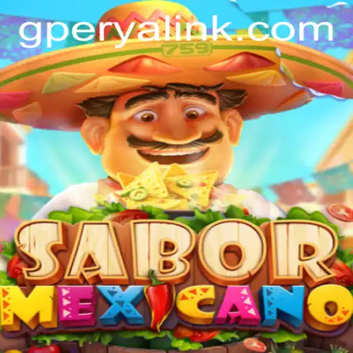 Exploring the Exciting World of SaborMexicano: The New Sensation with GPerya VIP