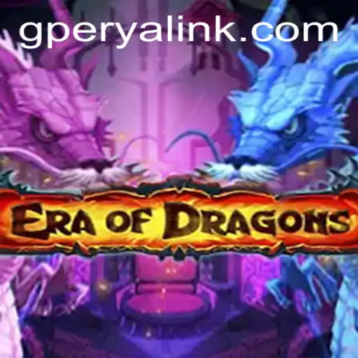 Explore the Thrilling World of EraOfDragons and GPerya VIP