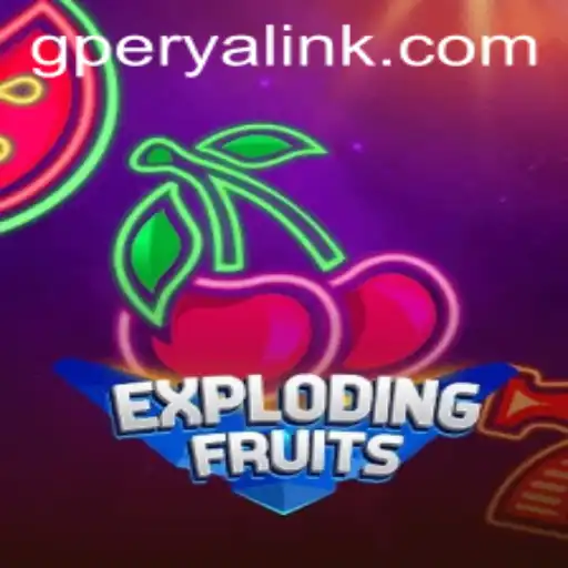 ExplodingFruits: A Comprehensive Guide to Mastering the Game with GPerya VIP